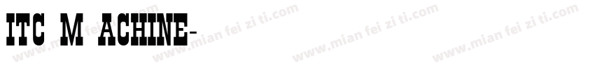 ITC M ACHINE字体转换